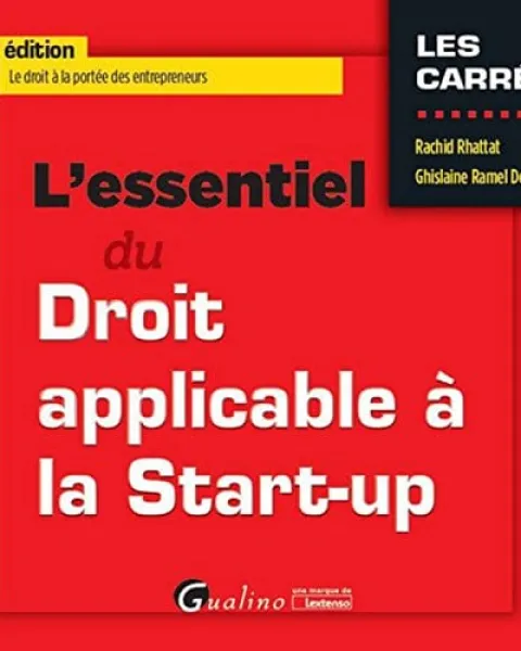 Lessentiel du Droit applicable à la Start up